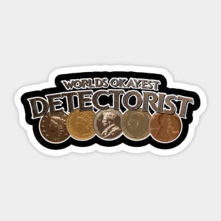 World's Okayest Detectorist by Windy Digger Merch Company Sticker